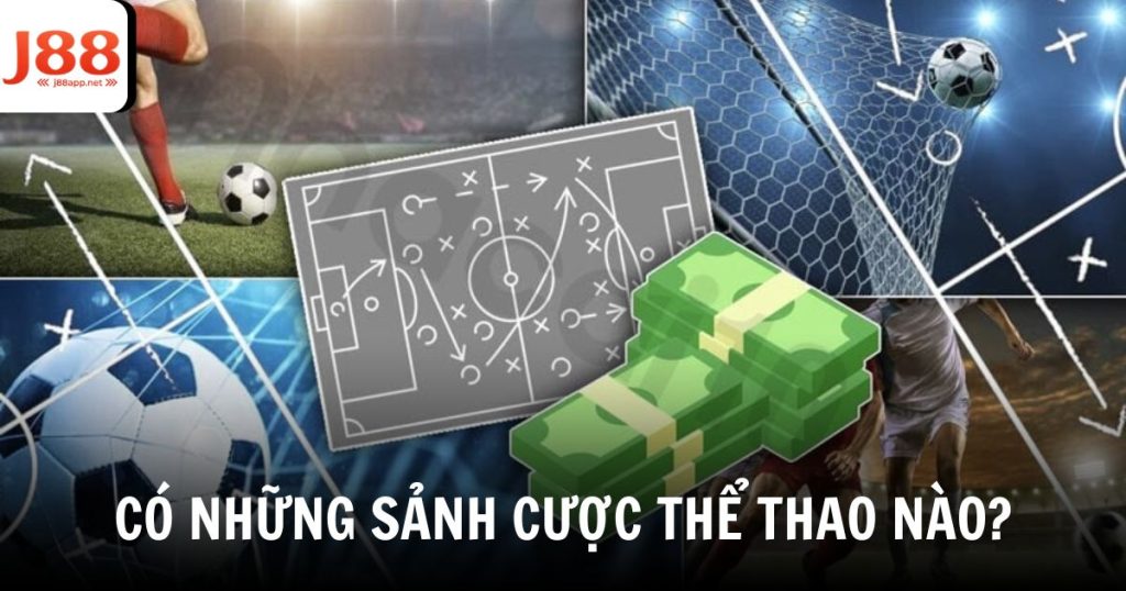 Có những sảnh cược thể thao nào trên J88?