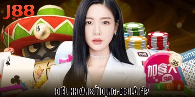 Tìm hiểu về điều khoản sử dụng của nhà cái J88