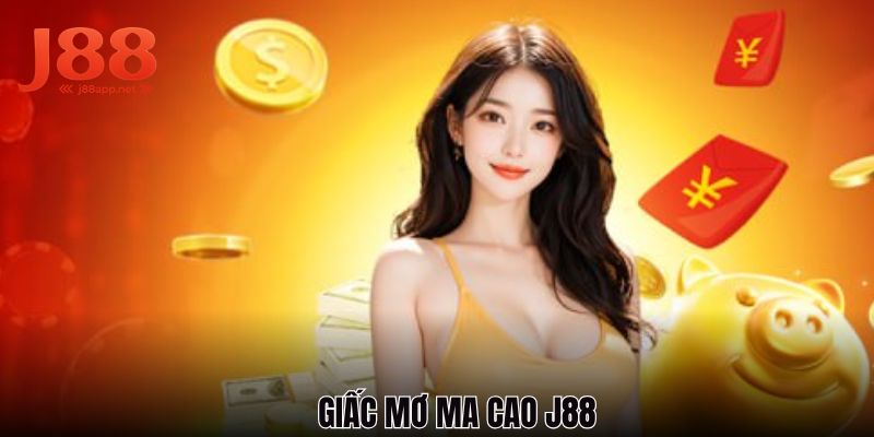 Giấc mơ ma cao J88 - Tấm vé cầu may đến với thế giới cá cược