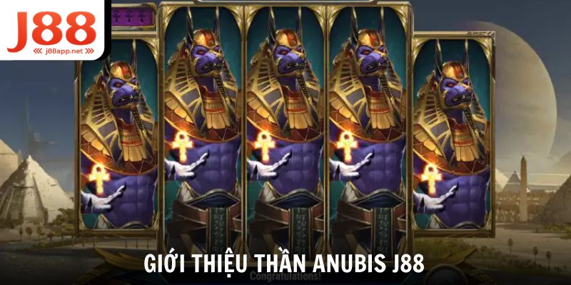 Giới thiệu game Thần Anubis J88