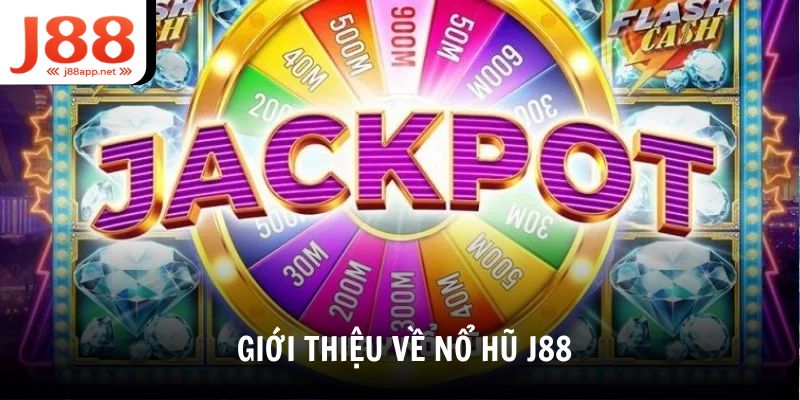 Giới thiệu về nổ hũ J88