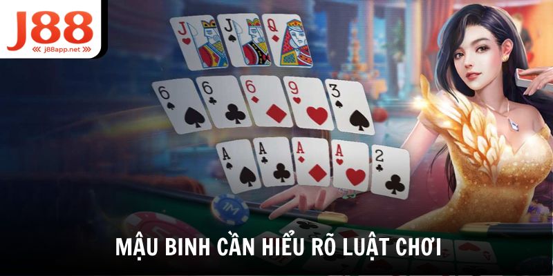 Mậu Binh là một game bài đặc biệt nên yêu cầu người chơi hiểu rõ luật chơi 