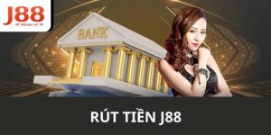 Rút Tiền J88 – Quy Trình Tinh Gọn, An Toàn Và Dễ Dàng