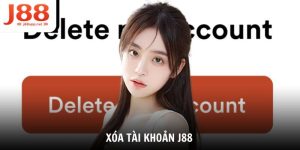 Hướng Dẫn Xóa Tài Khoản J88 Thành Công Không Còn Dấu Vết