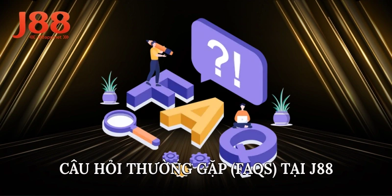 Câu hỏi thường gặp (FAQs) tại J88